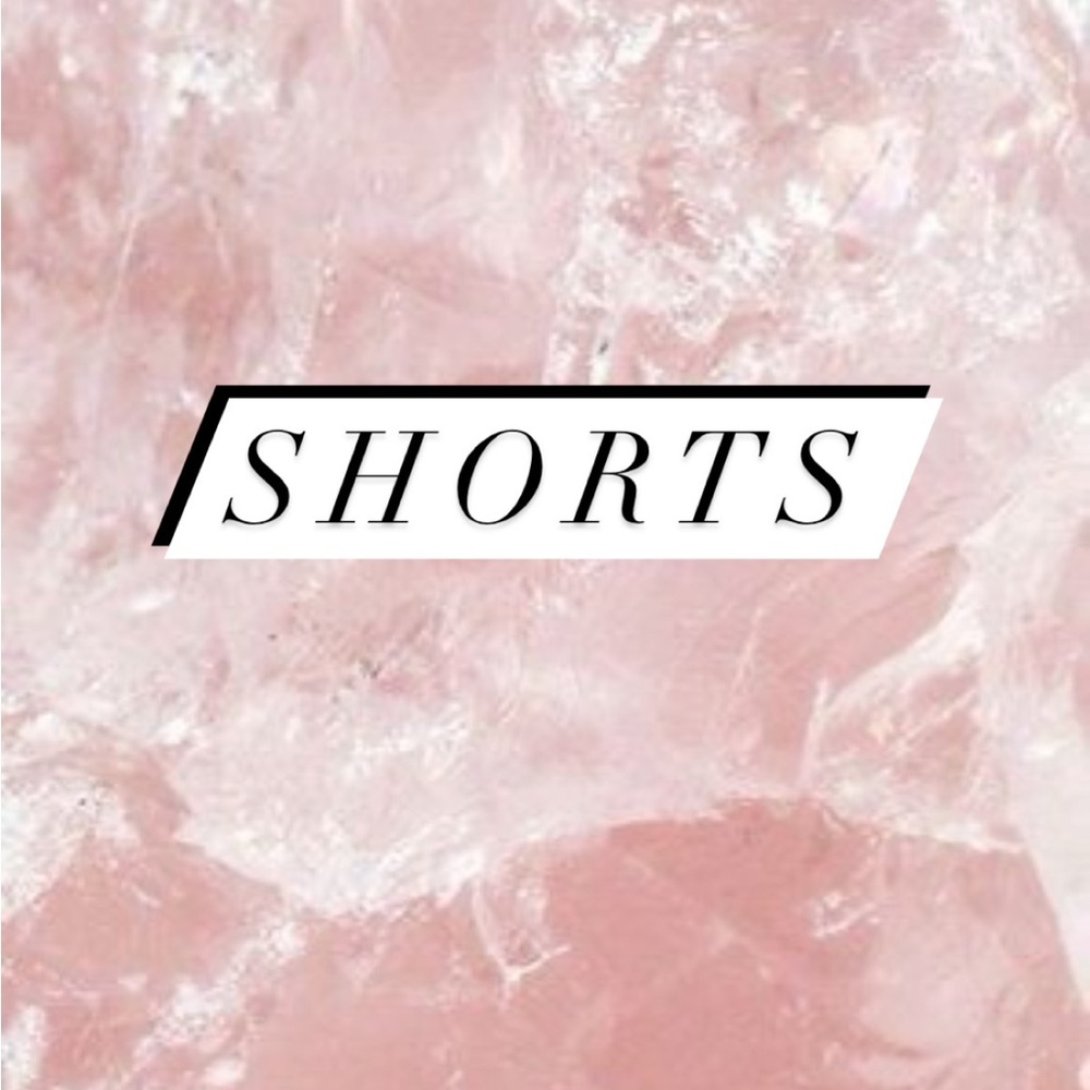 Shorts!